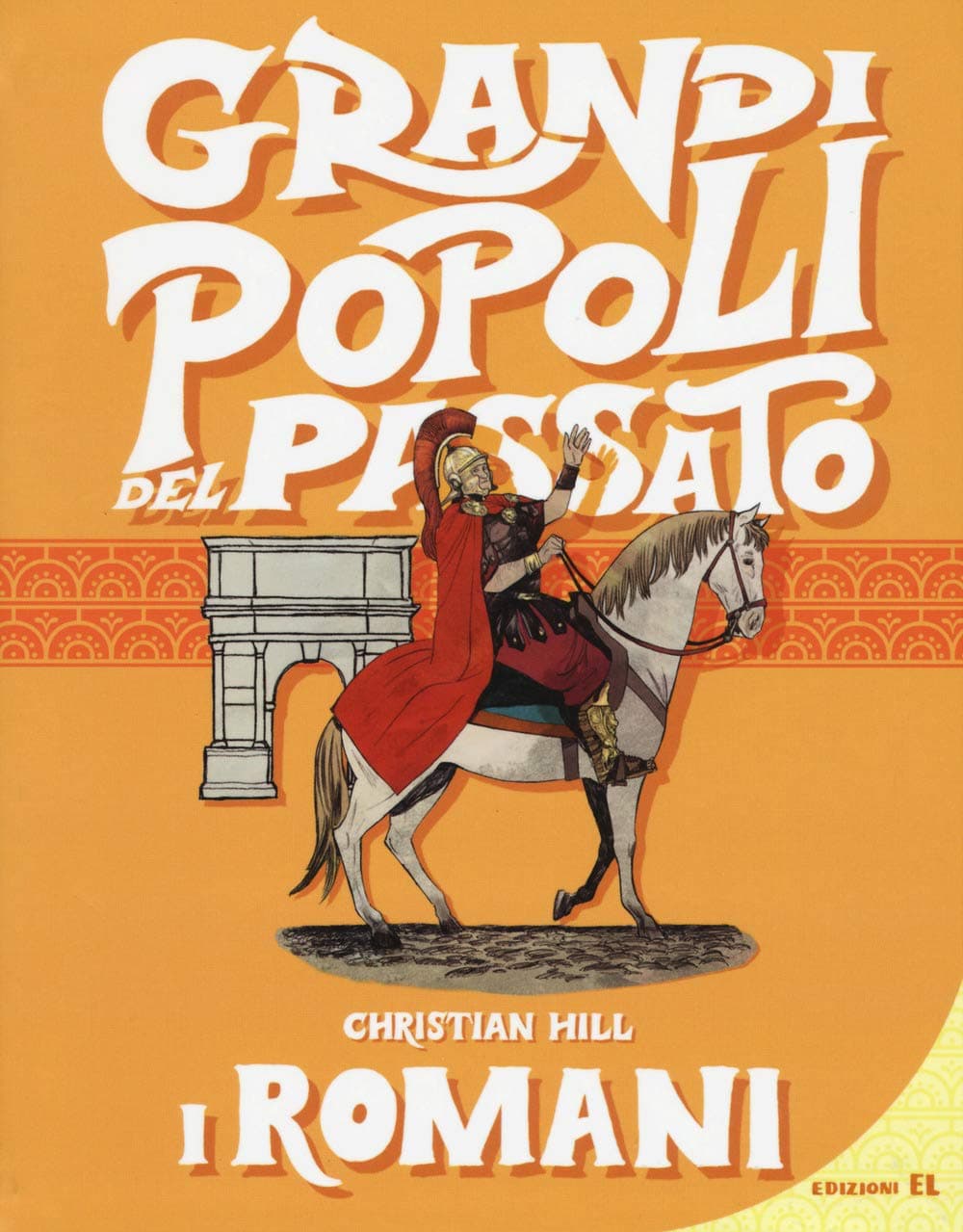 Grandi Popoli del Passato: I Romani